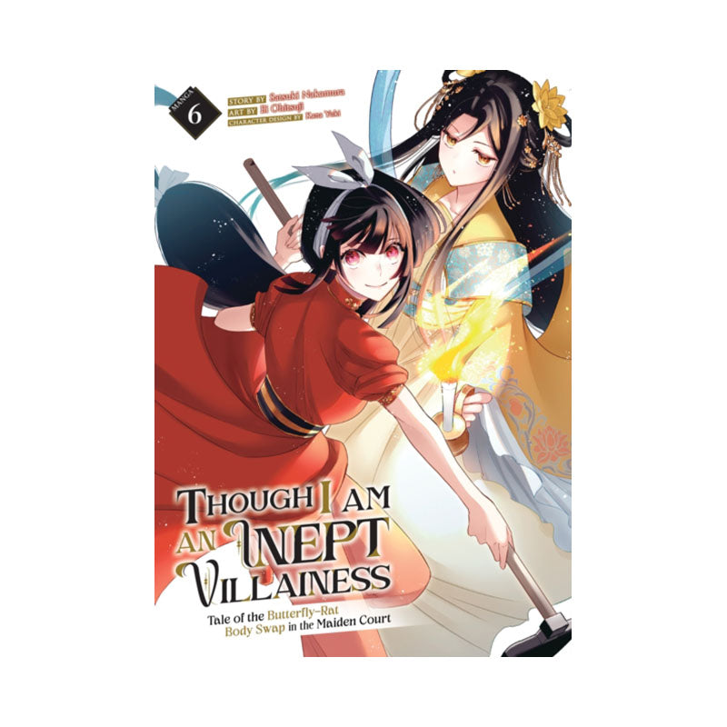 Though I Am an Inept Villainess: Tale of the Butterfly-Rat Body Swap in the Maiden Court (Manga) Vol. 6