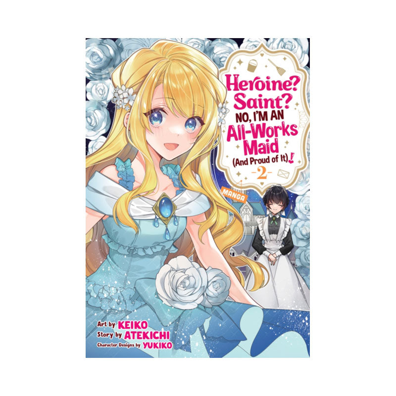 Heroine? Saint? No, I'm an All-Works Maid (And Proud of It)! (Manga) Vol. 2