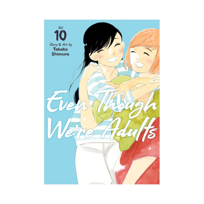 Even Though We're Adults Vol. 10
