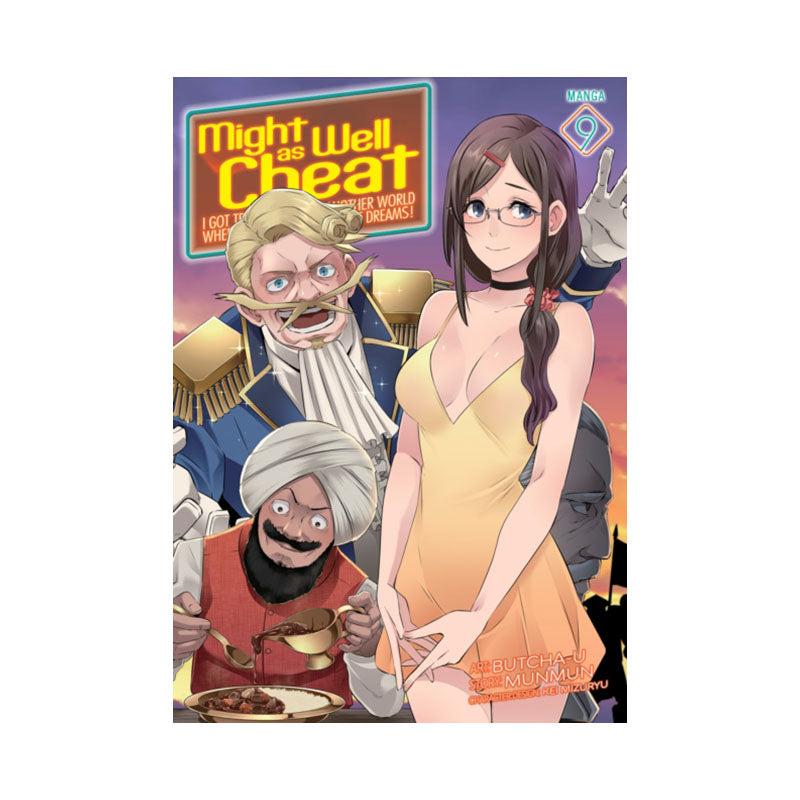 Might as Well Cheat: I Got Transported to Another World Where I Can Live My Wildest Dreams! (Manga) Vol. 9