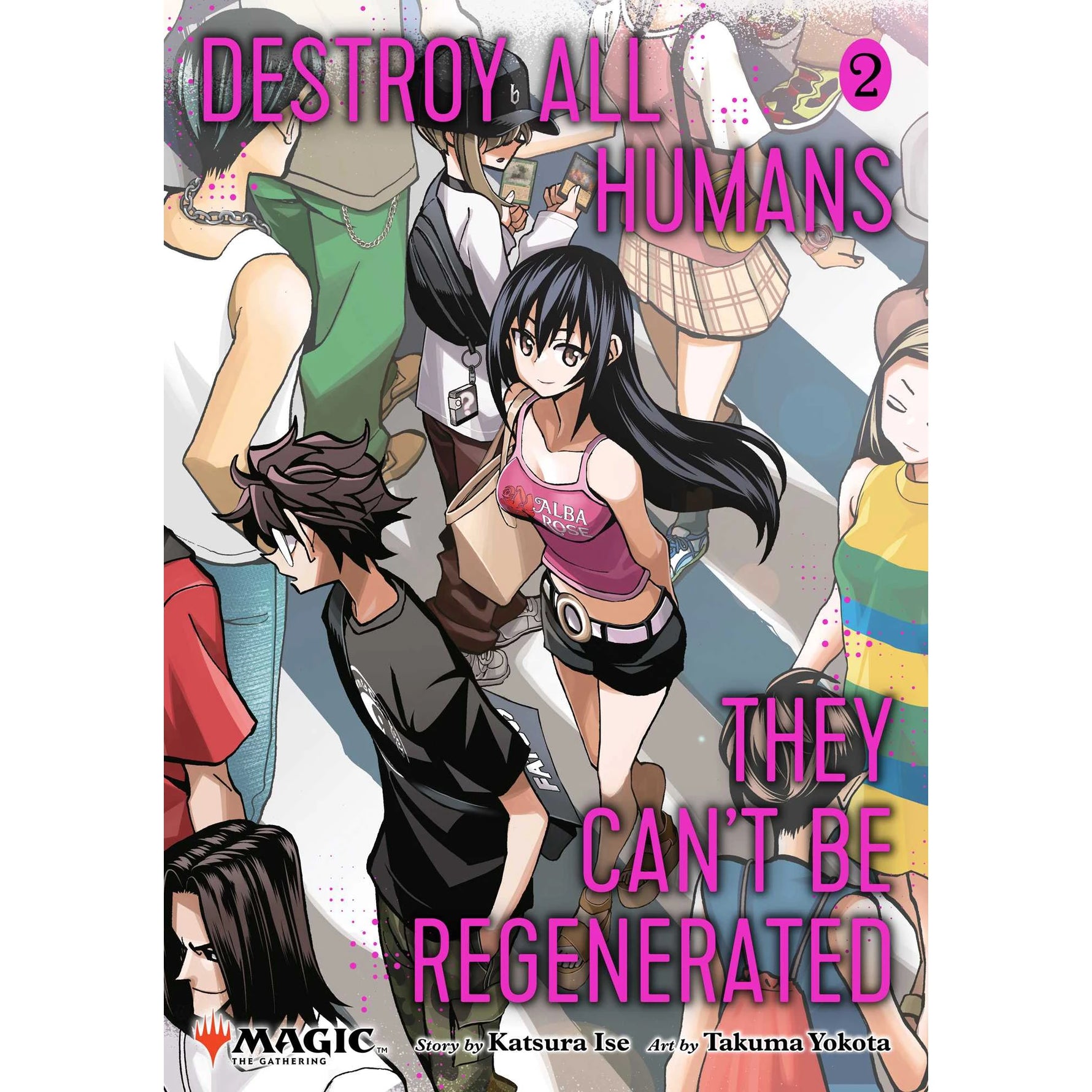 Destroy All Humans. They Can't Be Regenerated. A Magic: The Gathering Manga, Vol. 2