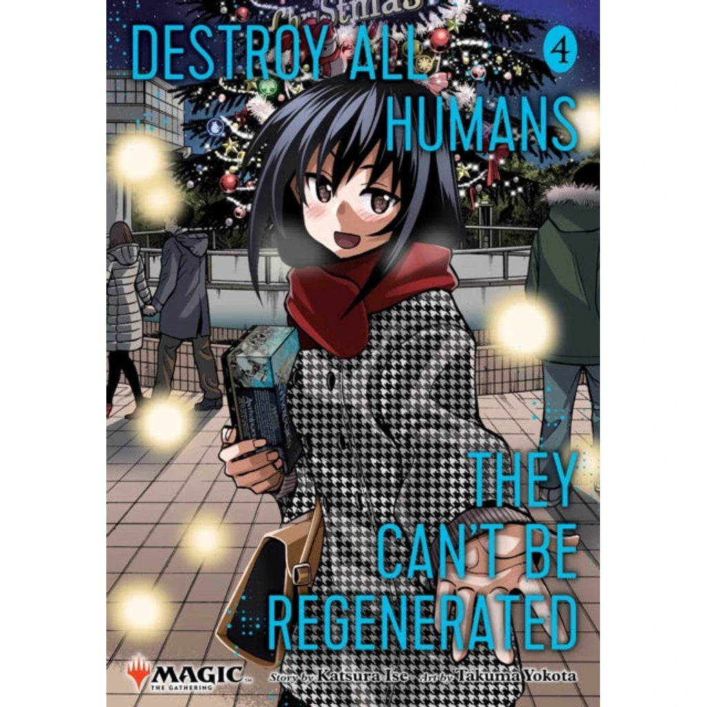Destroy All Humans. They Can't Be Regenerated. A Magic: The Gathering Manga, Vol. 4